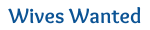 Wives Wanted | Marriage-Minded Community & Relationship Advice